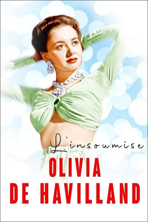 Olivia de Havilland, l'insoumiseのポスター