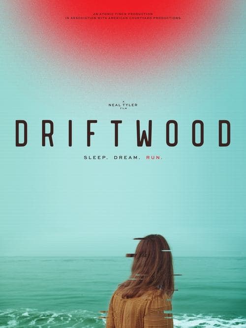 Driftwoodのポスター