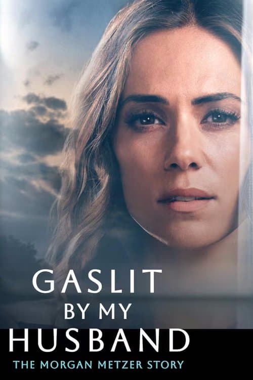 Gaslit by My Husband: The Morgan Metzer Storyのポスター