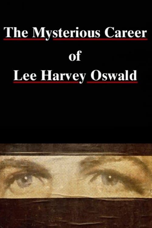 The Mysterious Career of Lee Harvey Oswaldのポスター