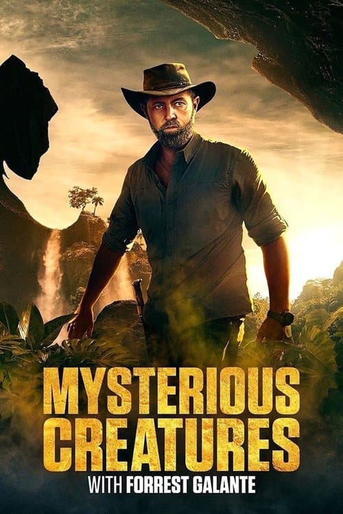 Mysterious Creatures with Forrest Galanteのポスター