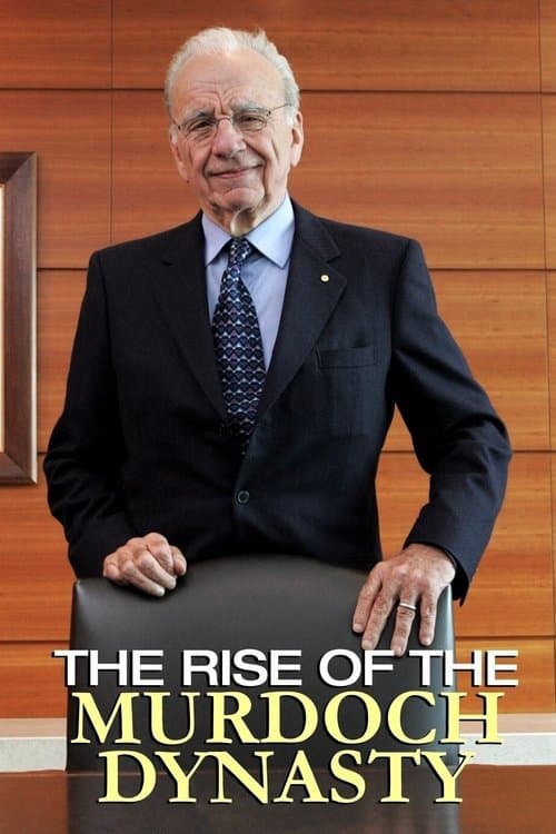 The Rise of the Murdoch Dynastyのポスター