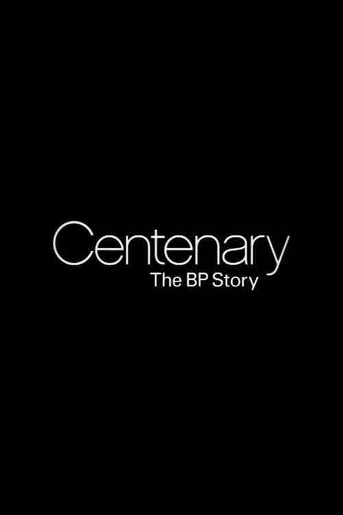 Centenary: The BP Storyのポスター