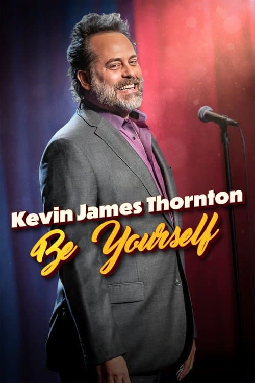 Kevin James Thornton: Be Yourselfのポスター