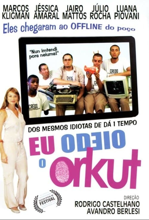 Eu Odeio o Orkutのポスター