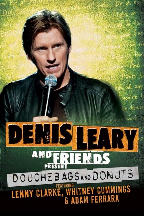 Denis Leary and Friends Present: Douchebags and Donutsのポスター