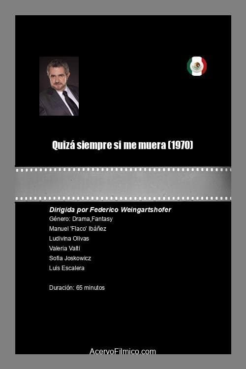 Quizá siempre si me mueraのポスター