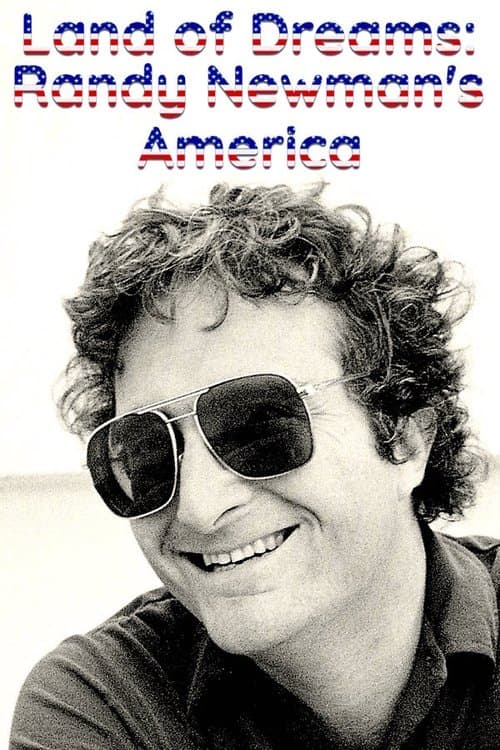 Land of Dreams - Randy Newman's Americaのポスター