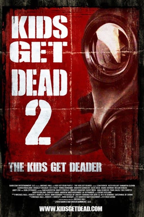 Kids Get Dead 2: The Kids Get Deaderのポスター