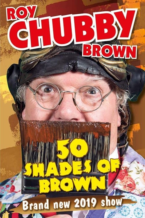 Roy Chubby Brown - 50 Shades Of Brownのポスター