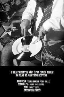 É pra presente? Não! É pra comer agora!のポスター