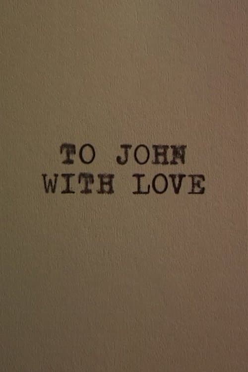 To John With Loveのポスター