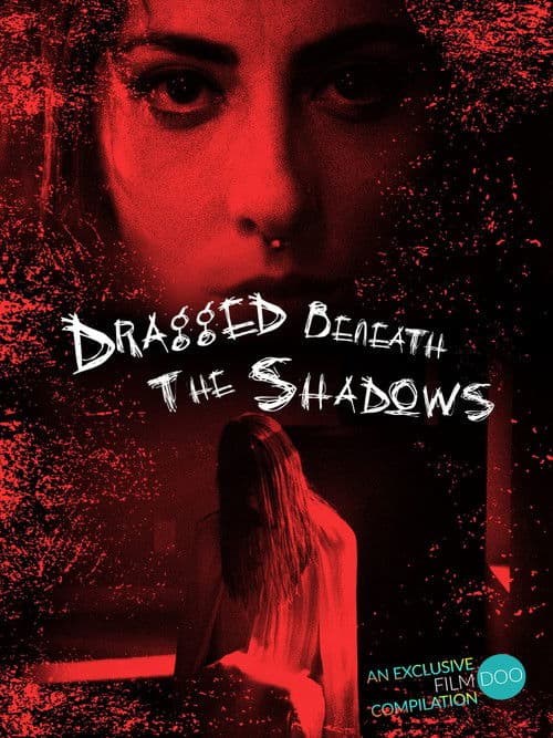 Dragged Beneath the Shadowsのポスター