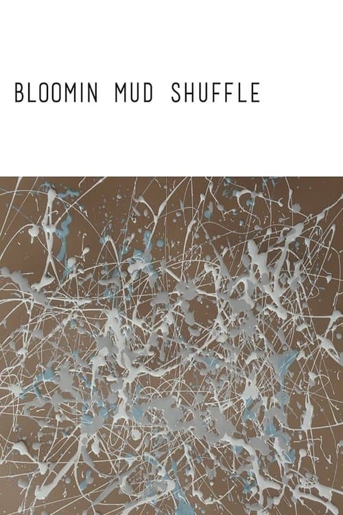 Bloomin Mud Shuffleのポスター