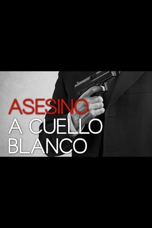 Asesino de cuello blancoのポスター