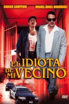 El idiota de mi vecinoのポスター