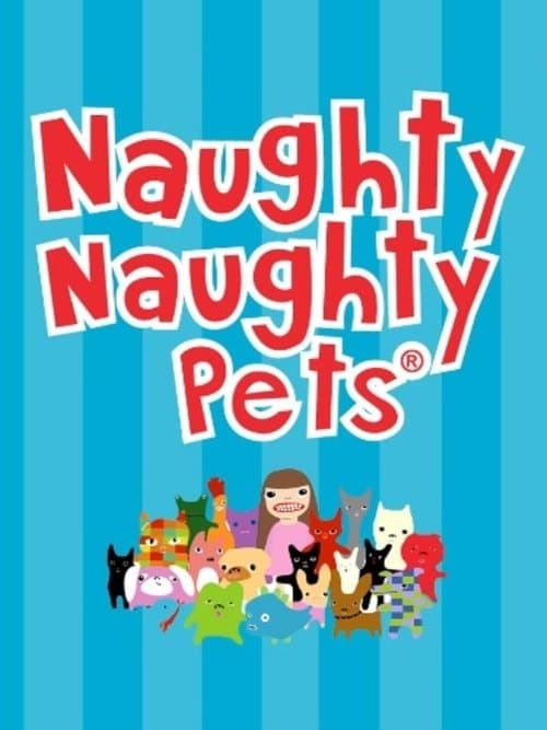 Naughty Naughty Petsのポスター