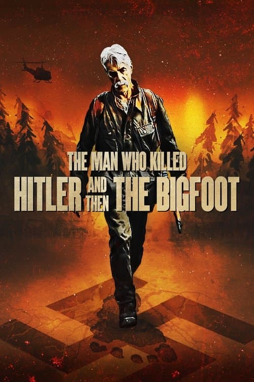 The Man Who Killed Hitler and Then the Bigfootのポスター