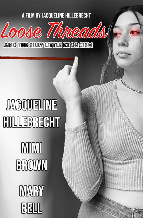 Loose Threads and the Silly Little Exorcismのポスター