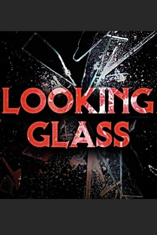 Looking Glassのポスター