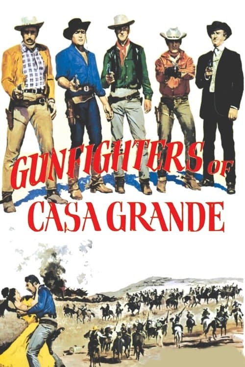 Gunfighters of Casa Grandeのポスター