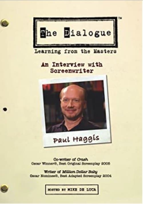 The Dialogue: An Interview with Screenwriter Paul Haggisのポスター