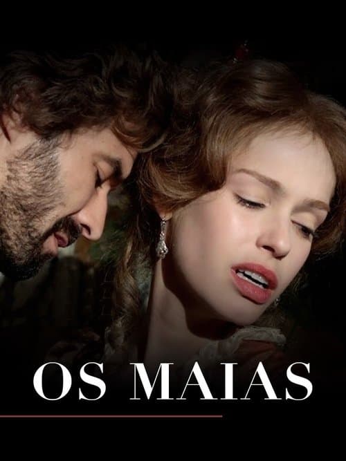 Os Maias - Cenas da Vida Românticaのポスター