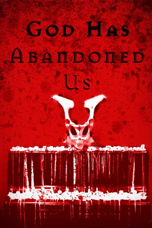 GOD HAS ABANDONED US (And the Devil is Here)のポスター