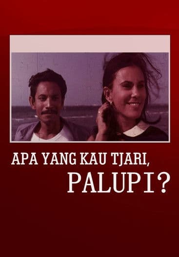 Apa yang Kau Tjari, Palupi?のポスター