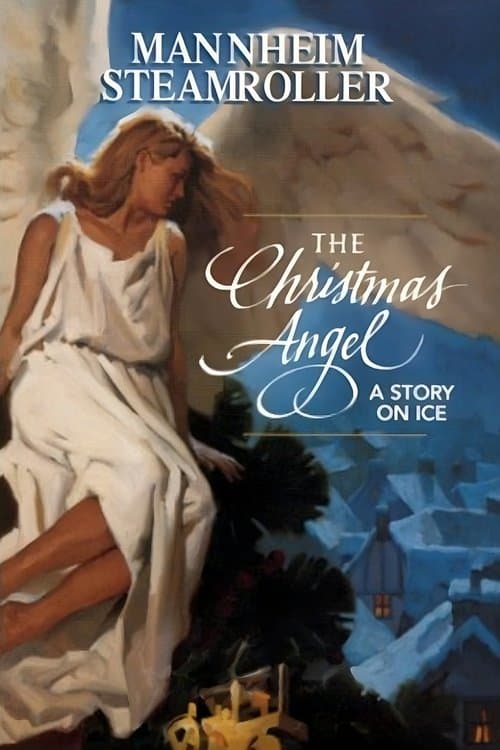 Mannheim Steamroller: The Christmas Angel - A Story on Iceのポスター