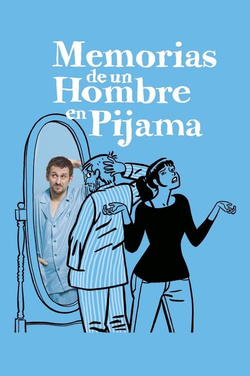 Memorias de un hombre en pijamaのポスター