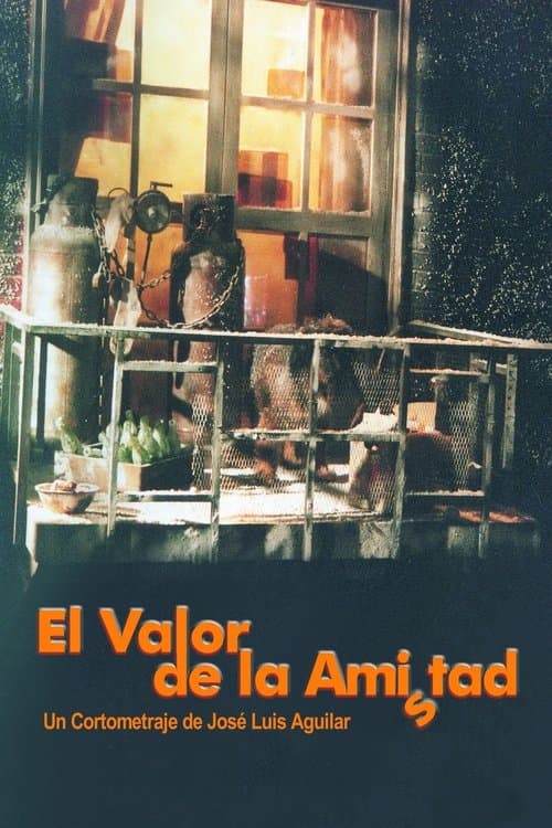 El valor de la amistadのポスター
