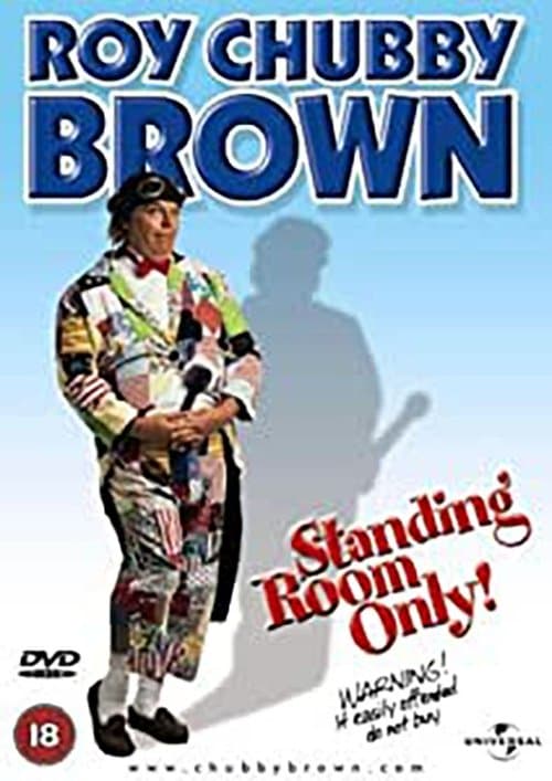 Roy Chubby Brown: Standing Room Onlyのポスター