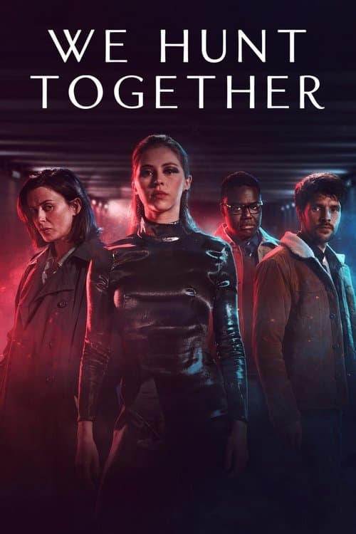 We Hunt Togetherのポスター