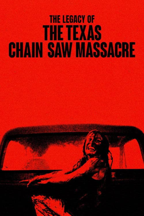The Legacy of The Texas Chain Saw Massacreのポスター