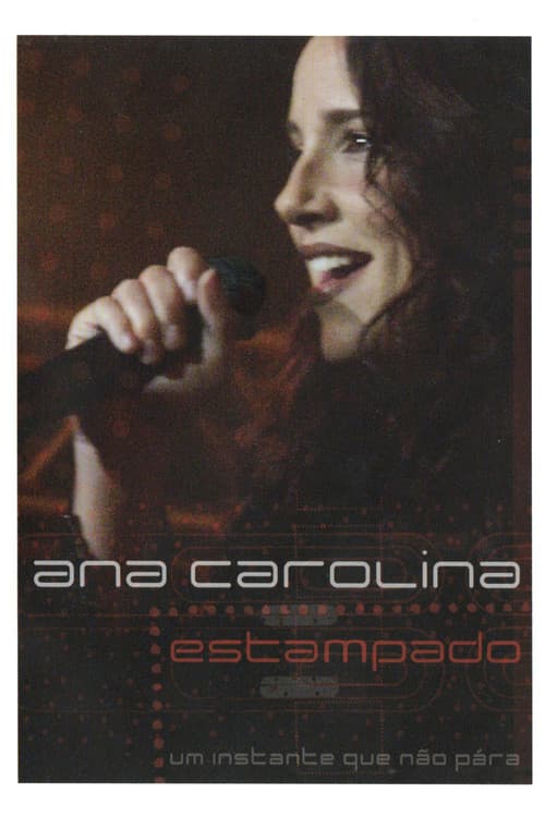 Ana Carolina: Estampado - Um Instante Que Não Páraのポスター