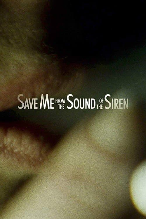 Save Me from the Sound of the Sirenのポスター
