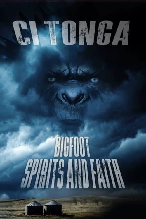 Ci'Tonga: Bigfoot, Spirits and Faithのポスター