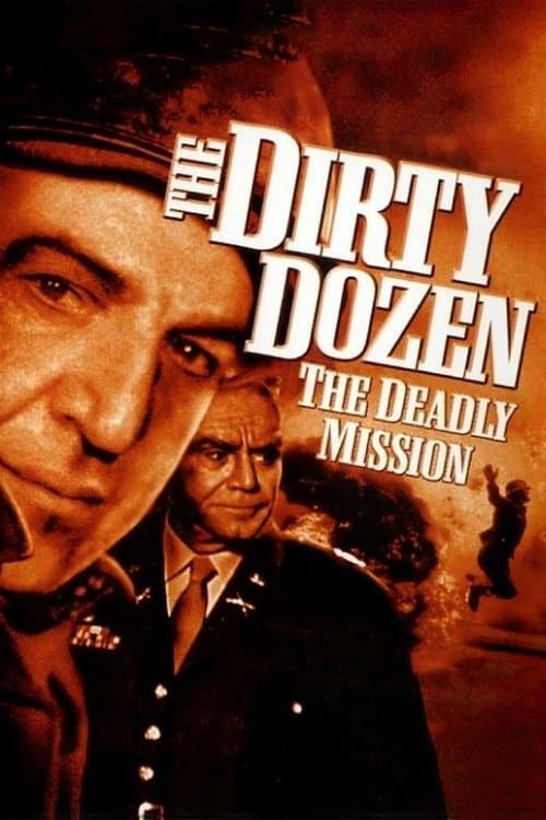 The Dirty Dozen: The Deadly Missionのポスター