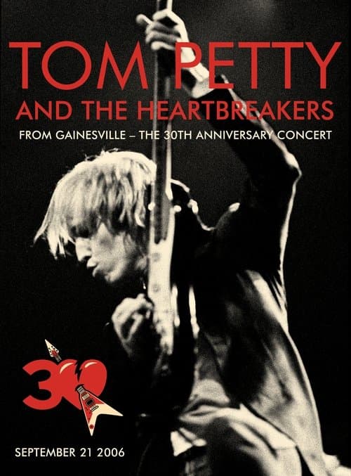 Tom Petty and The Heartbreakers: 30th Anniversary Concertのポスター