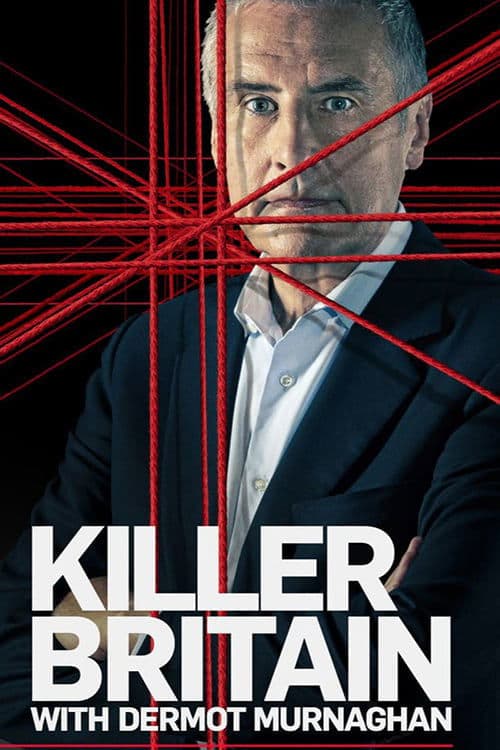 Killer Britain with Dermot Murnaghanのポスター