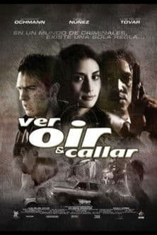 Ver, oir y callarのポスター