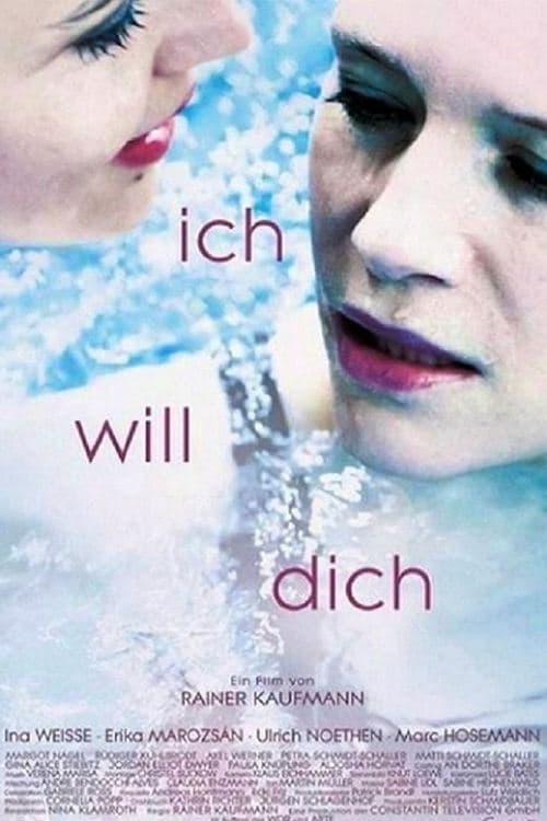 Ich will Dichのポスター