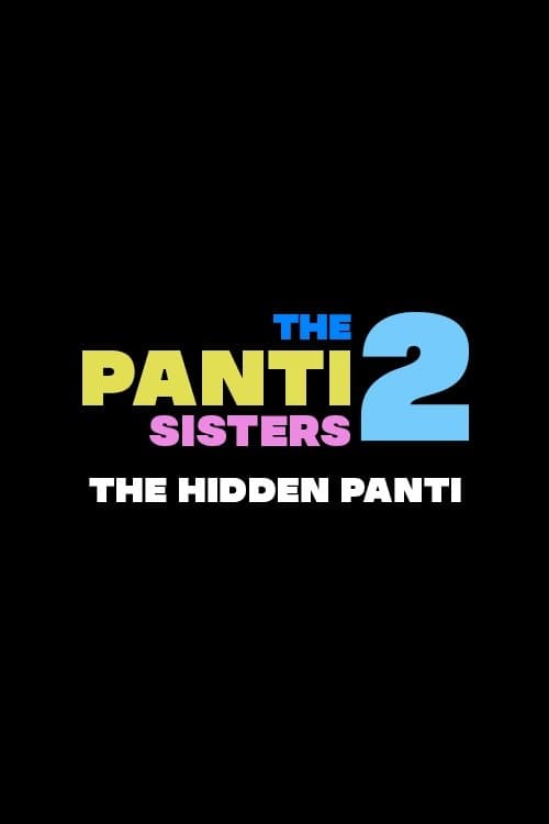 The Panti Sisters 2: The Hidden Pantiのポスター