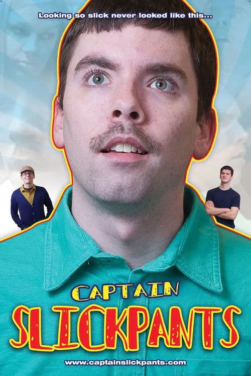 Captain Slickpantsのポスター