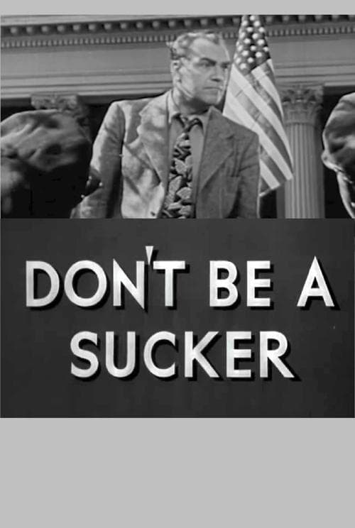 Don't Be a Sucker!のポスター