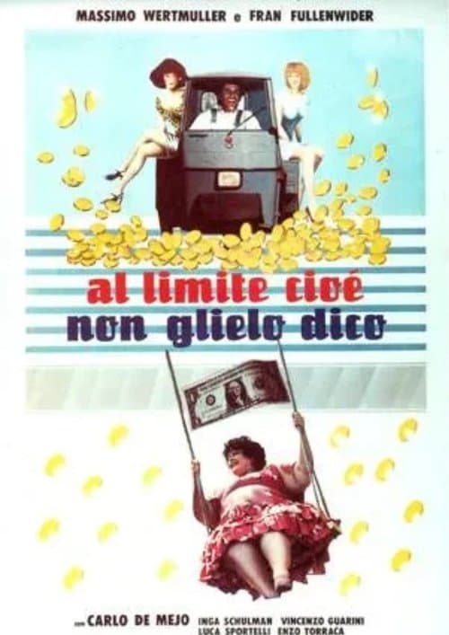 Al limite, cioè non glielo dicoのポスター