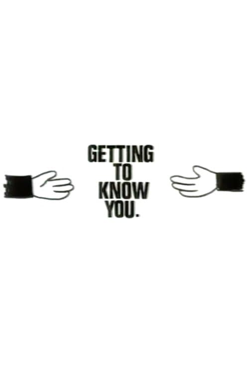 Getting to Know Youのポスター