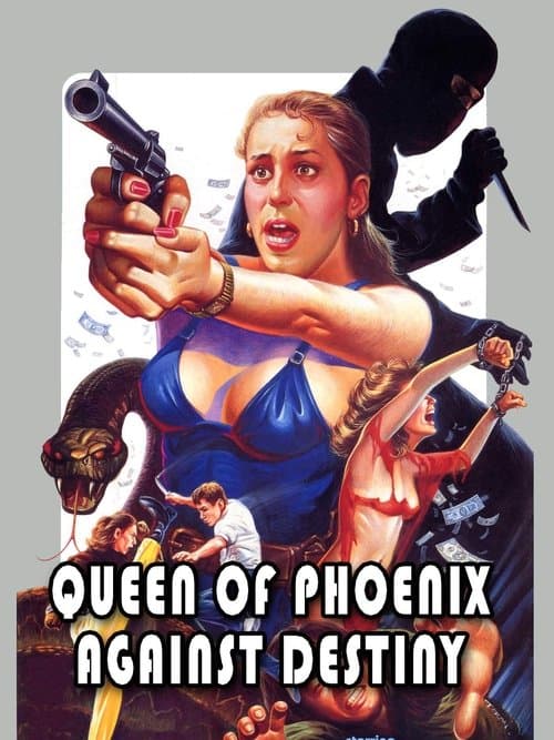 Queen of Phoenix: Against Destinyのポスター