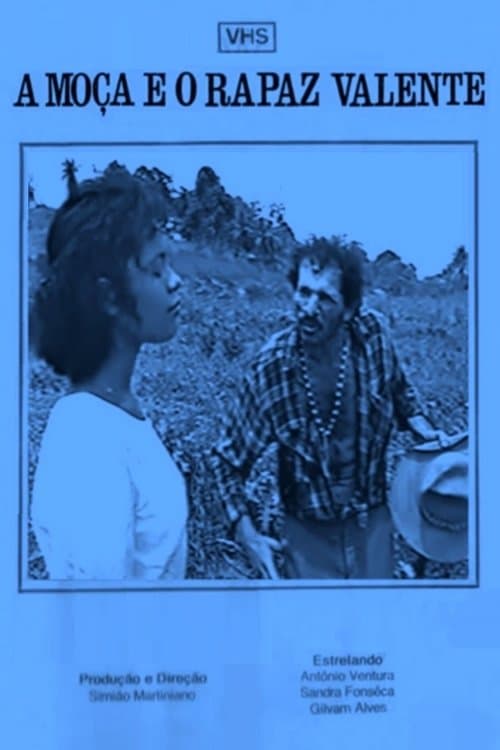 A Moça e o Rapaz Valenteのポスター